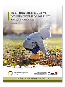 Exploring the legislative complexity of ELCC for First Nations children